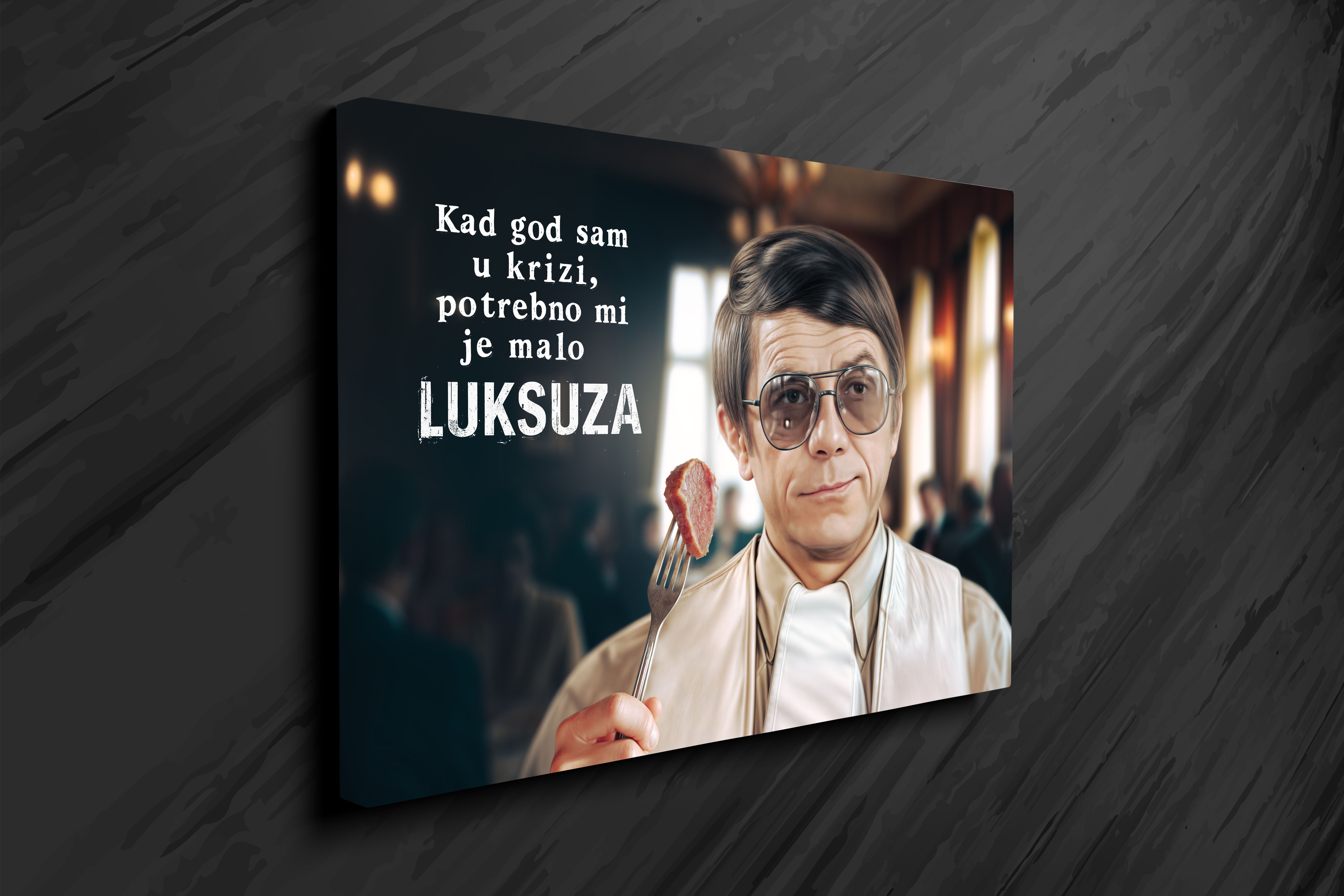 Vruć Vetar, Potrebno mi je malo luksuza - Slika na platnu